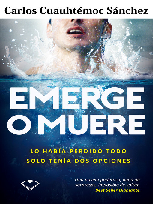 Title details for Emerge o muere by Carlos Cuauhtémoc Sánchez - Available